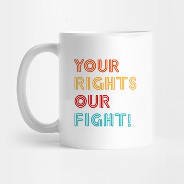 'Your Rights, Our Fight' Refugee Care Rights Awareness Shirt by ourwackyhome